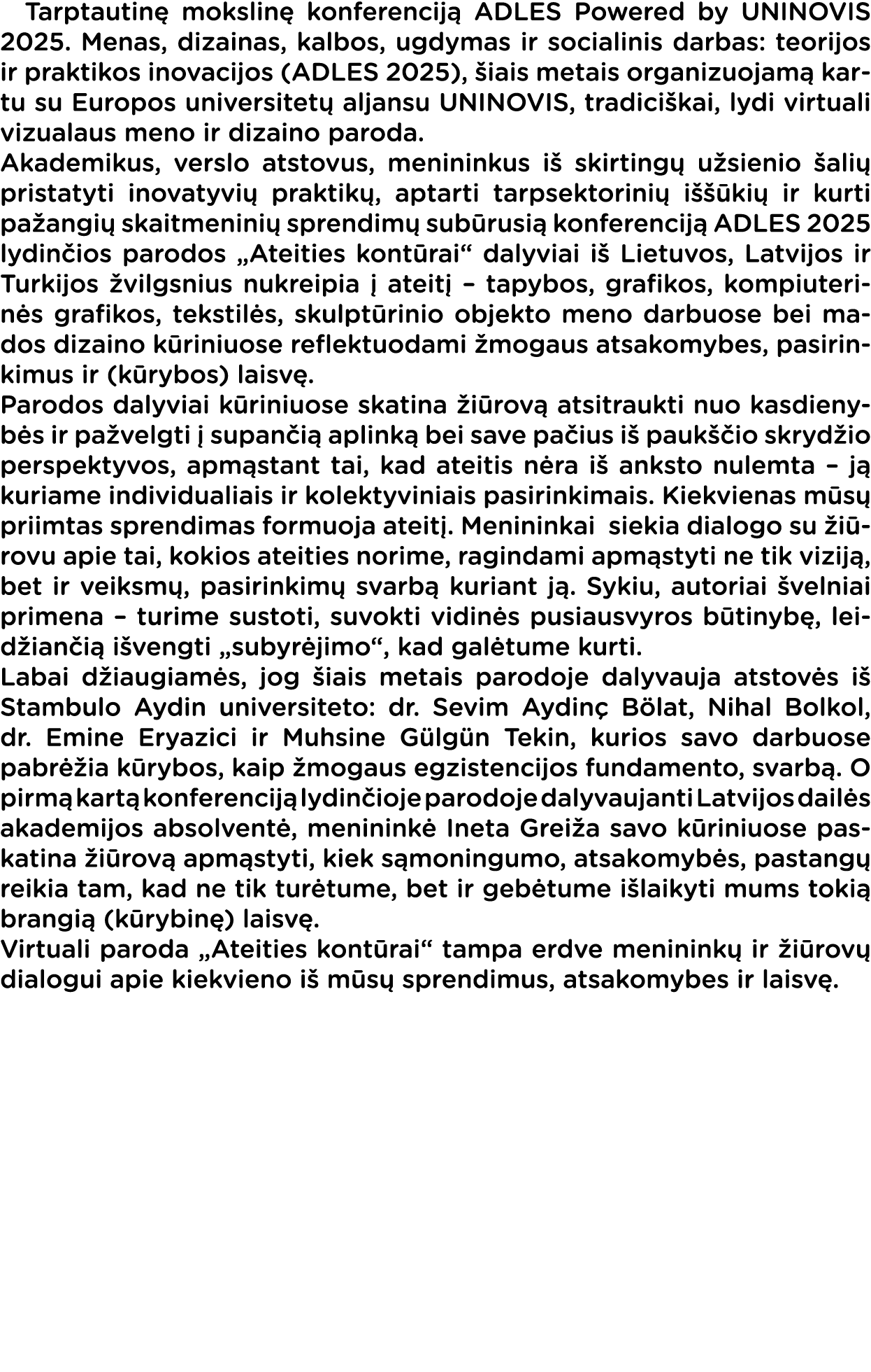  Tarptautin mokslin  konferencij  ADLES Powered by UNINOVIS 2025. Menas, dizainas, kalbos, ugdymas ir socialinis dar...
