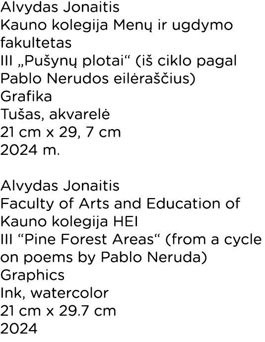 Alvydas Jonaitis Kauno kolegija Men ir ugdymo fakultetas III „Pu yn  plotai“ (i  ciklo pagal Pablo Nerudos eil ra  i...