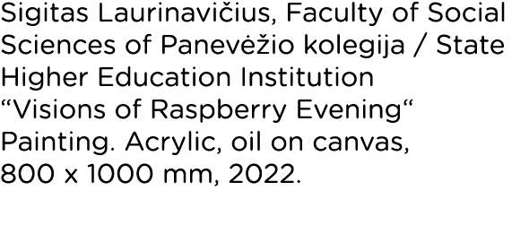 Sigitas Laurinavičius, Faculty of Social Sciences of Panevėžio kolegija   State Higher Education Institution  Visions   