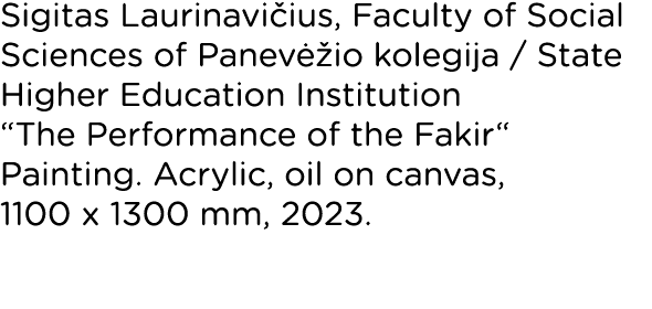 Sigitas Laurinavičius, Faculty of Social Sciences of Panevėžio kolegija   State Higher Education Institution  The Per   