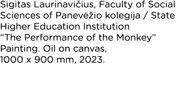 Sigitas Laurinavičius, Faculty of Social Sciences of Panevėžio kolegija   State Higher Education Institution  The Per   