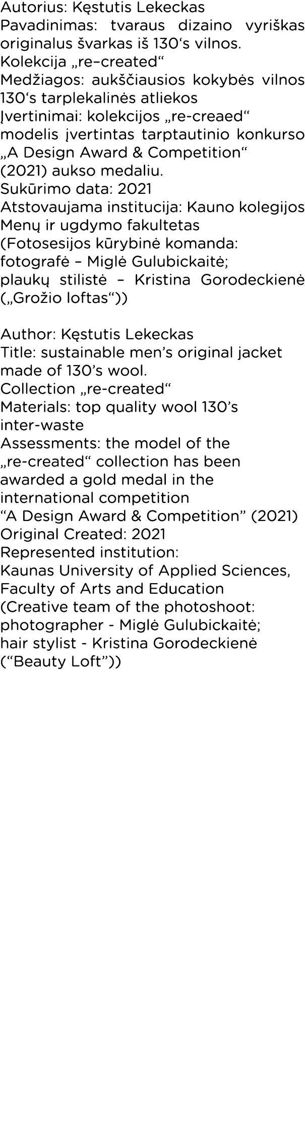 Autorius: Kęstutis Lekeckas Pavadinimas: tvaraus dizaino vyriškas originalus švarkas iš 130 s vilnos  Kolekcija  re c   
