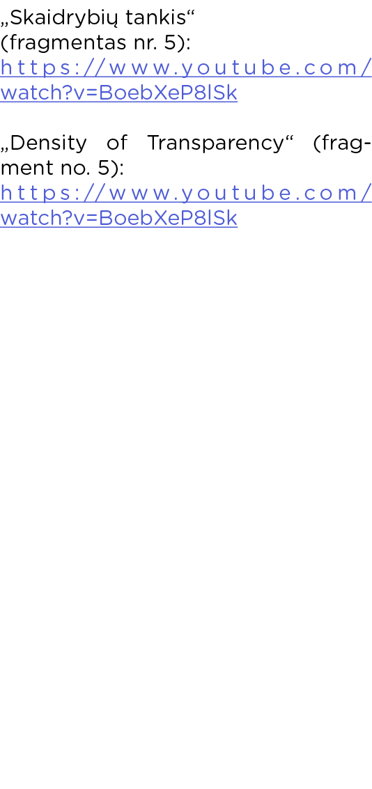  Skaidrybių tankis  (fragmentas nr  5): https:  www youtube com watch v BoebXeP8lSk  Density of Transparency  (fragme   