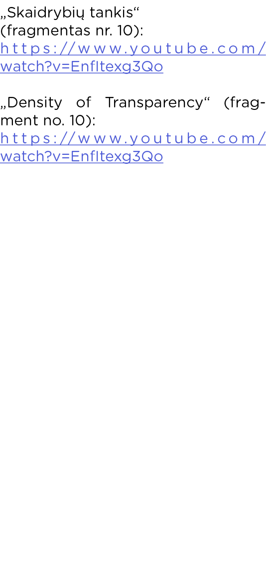  Skaidrybių tankis  (fragmentas nr  10): https:  www youtube com watch v EnfItexg3Qo  Density of Transparency  (fragm   