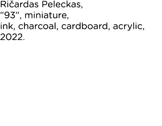 Ričardas Peleckas,  93 , miniature, ink, charcoal, cardboard, acrylic, 2022 
