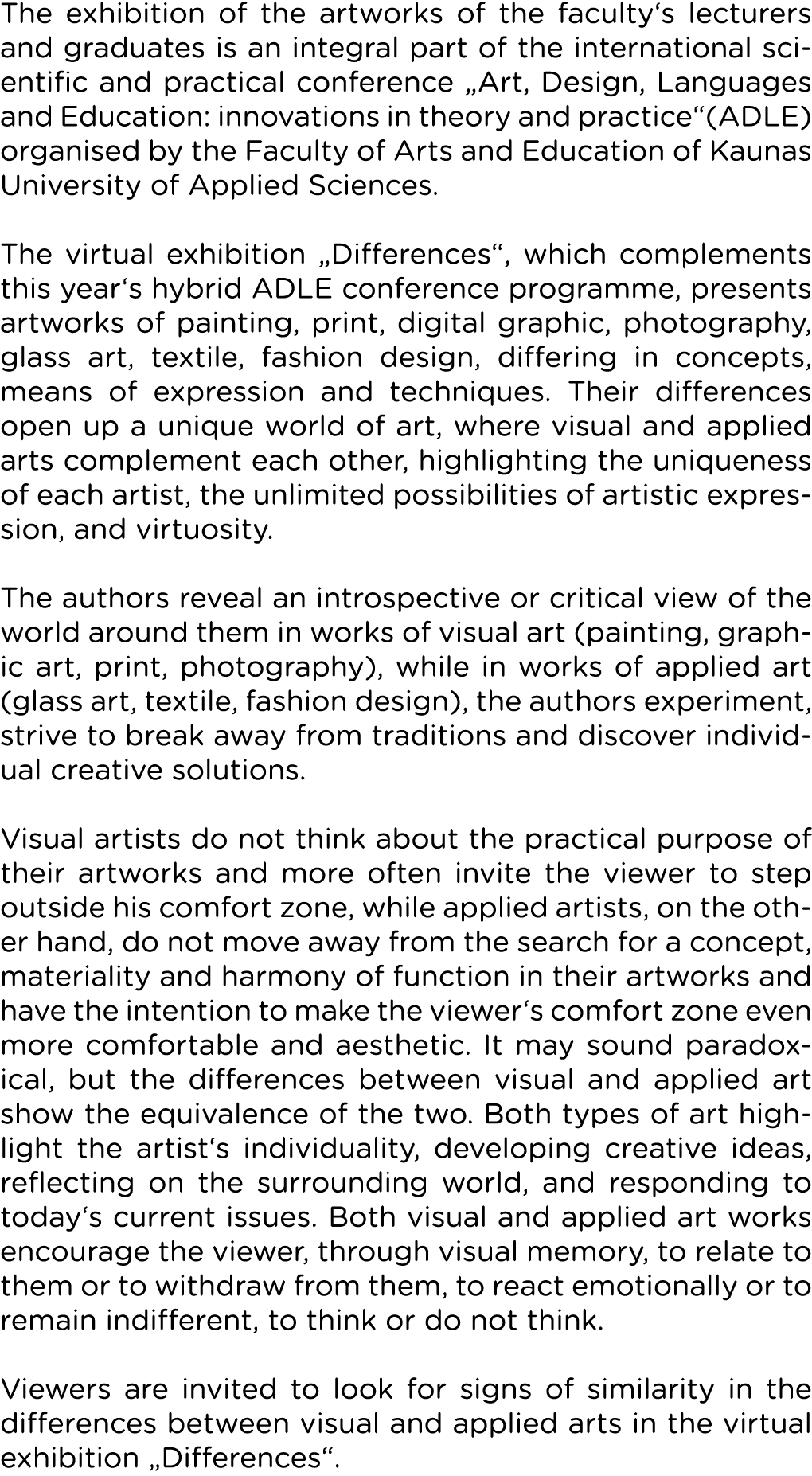 The exhibition of the artworks of the faculty s lecturers and graduates is an integral part of the international scie   