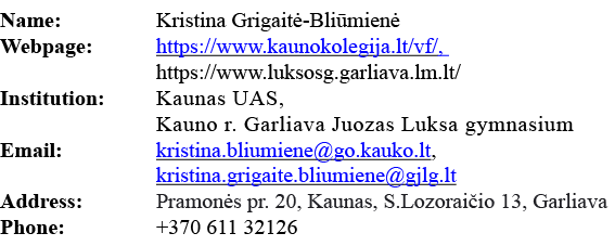 Name: Kristina Grigaitė-Bliūmienė Webpage: https:  www kaunokolegija lt vf ,   https:  www luksosg garliava lm lt  In   