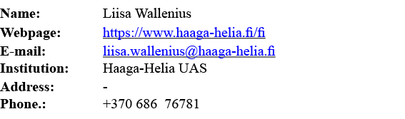 Name:  Liisa Wallenius Webpage: https:  www haaga-helia fi fi E-mail:  liisa wallenius haaga-helia fi Institution: Ha   