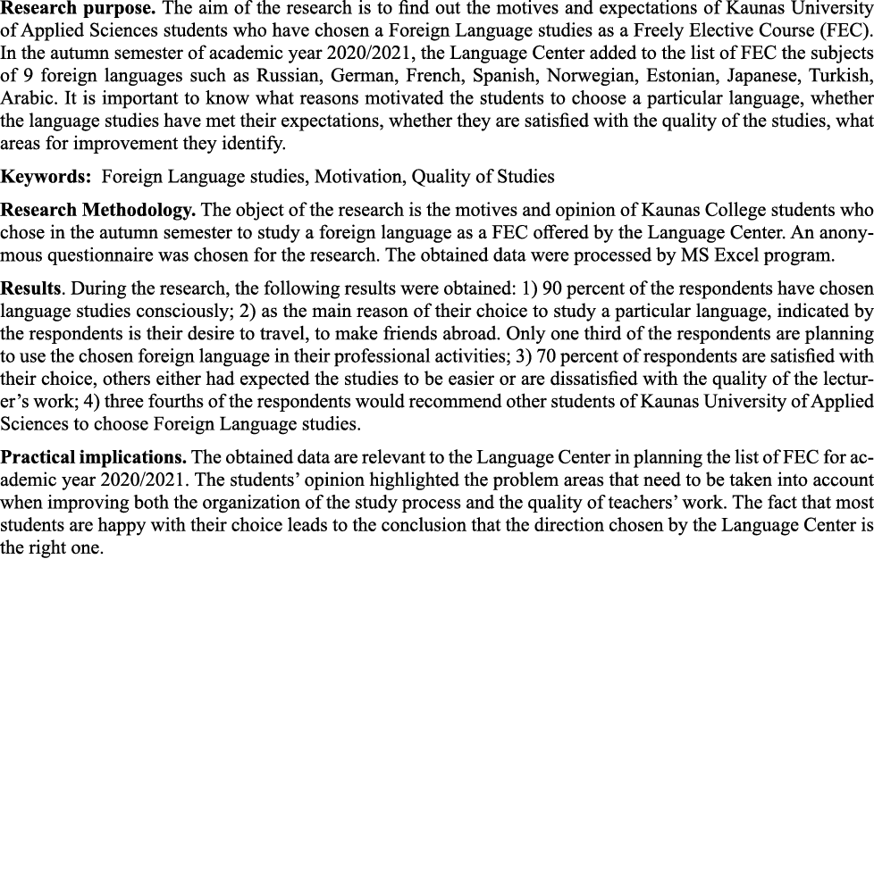 Research purpose  The aim of the research is to find out the motives and expectations of Kaunas University of Applied   
