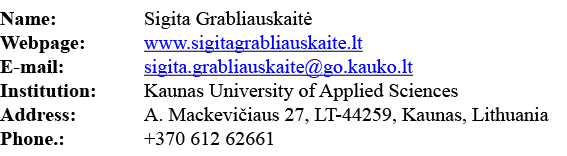 Name:  Sigita Grabliauskaitė Webpage: www sigitagrabliauskaite lt E-mail:  sigita grabliauskaite go kauko lt Institut   