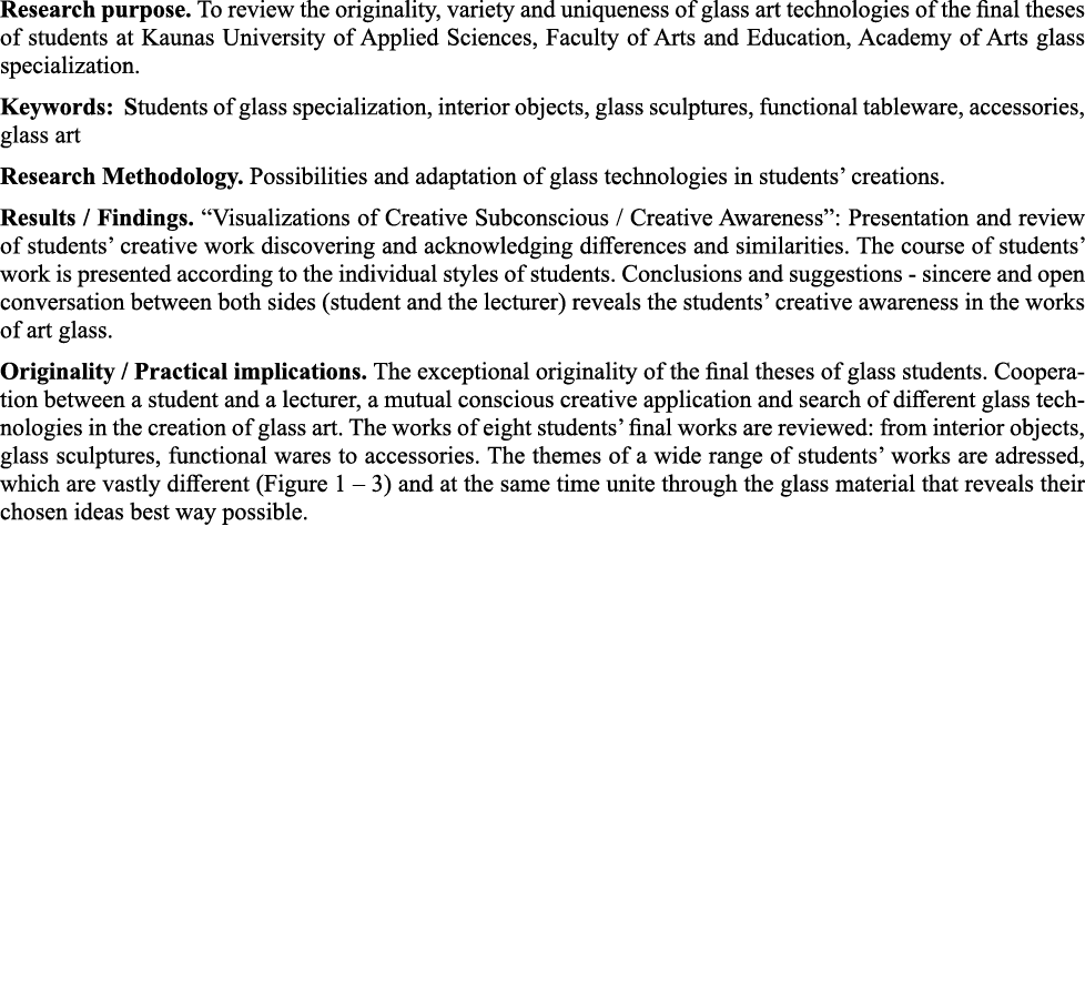 Research purpose  To review the originality, variety and uniqueness of glass art technologies of the final theses of    