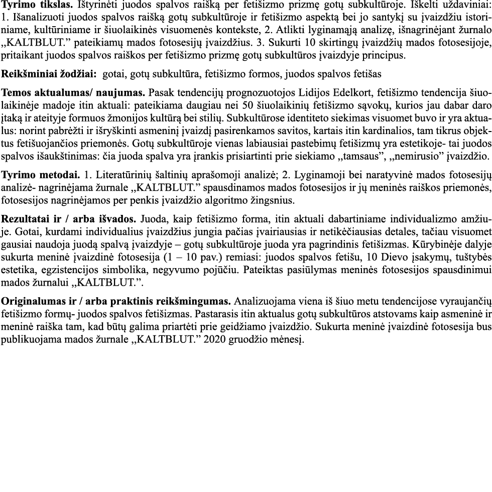Tyrimo tikslas  Ištyrinėti juodos spalvos raišką per fetišizmo prizmę gotų subkultūroje  Iškelti uždaviniai: 1  Išana   