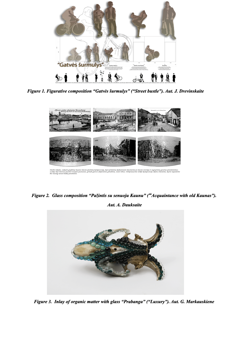  Figure 1  Figurative composition  Gatvės šurmulys  ( Street bustle )  Aut  J  Drevinskaite  Figure 2  Glass composit   