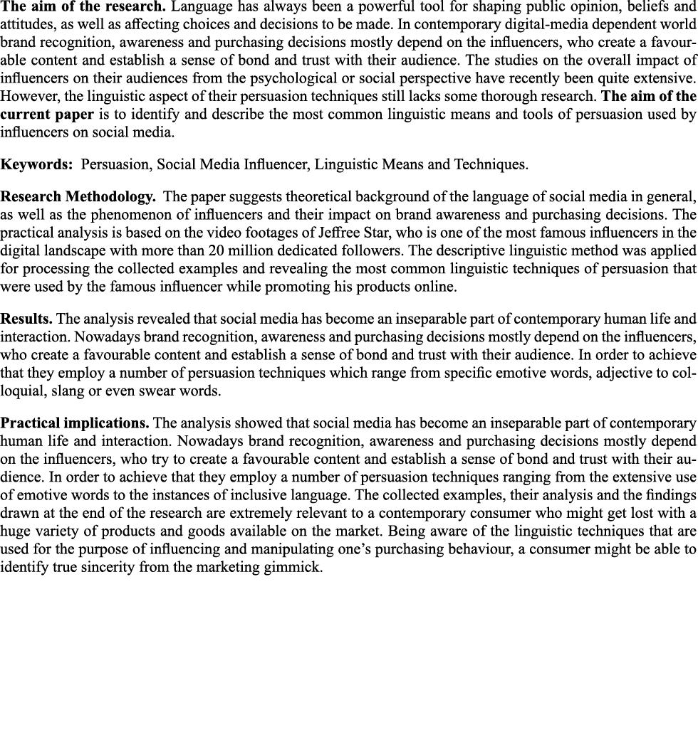 The aim of the research  Language has always been a powerful tool for shaping public opinion, beliefs and attitudes,    