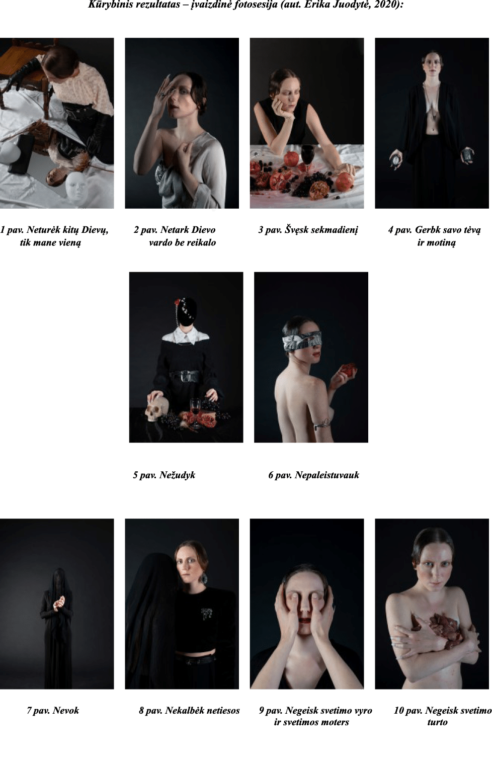 Kūrybinis rezultatas   įvaizdinė fotosesija (aut  Erika Juodytė, 2020):             1 pav  Neturėk kitų Dievų,     2    