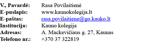 V , Pavardė: Rasa Povilaitienė E-puslapis: www kaunokolegija lt E-paštas: rasa povilaitiene go kauko lt Institucija:    