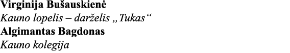 Virginija Bušauskienė Kauno lopelis   darželis  Tukas  Algimantas Bagdonas Kauno kolegija