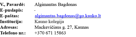 V , Pavardė: Algimantas Bagdonas E-puslapis:     - E-paštas:       algimantas bagdonas go kauko lt Institucija: Kauno   